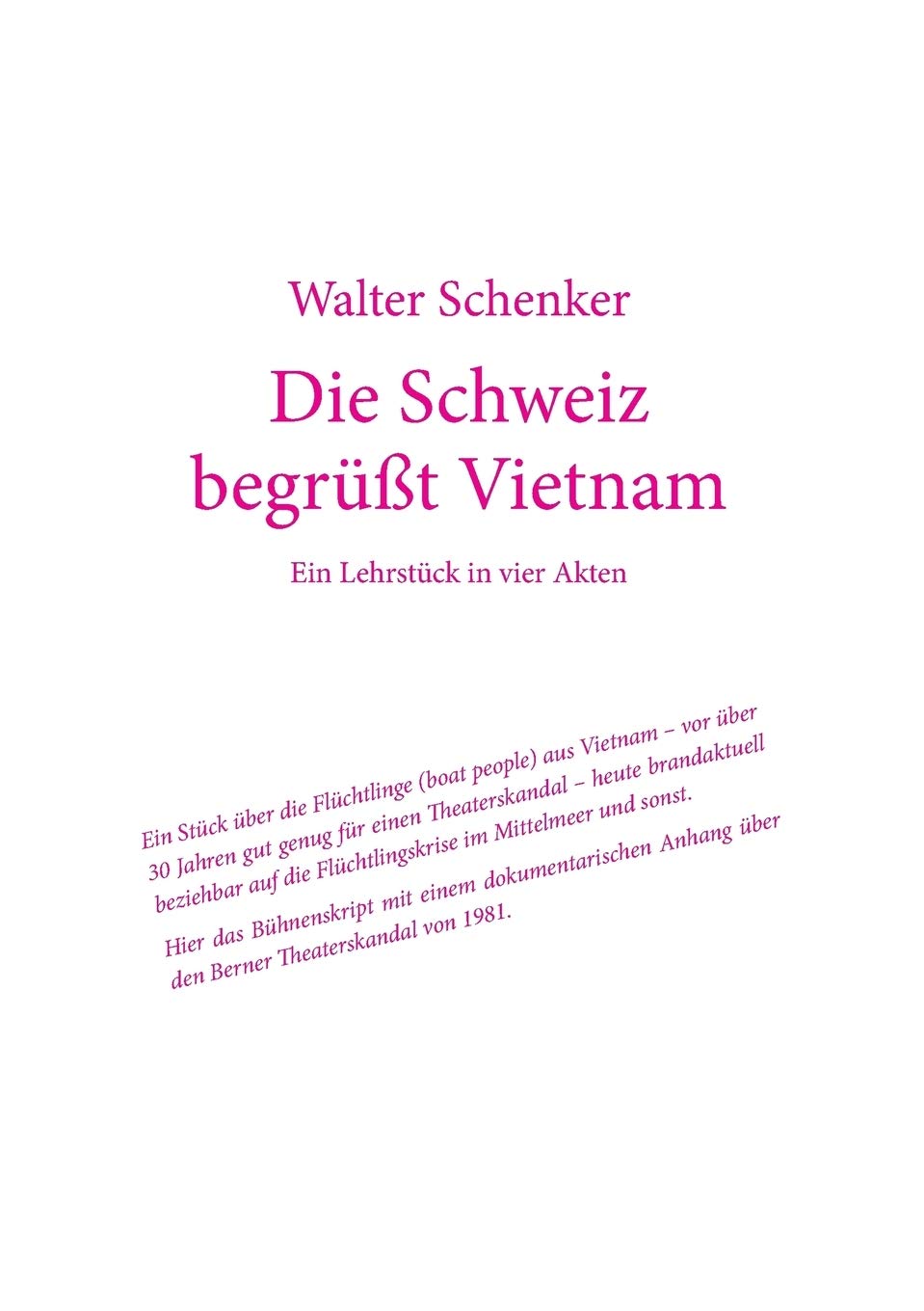Die Schweiz begrüßt Vietnam: Ein Lehrstück in vier Akten Drama