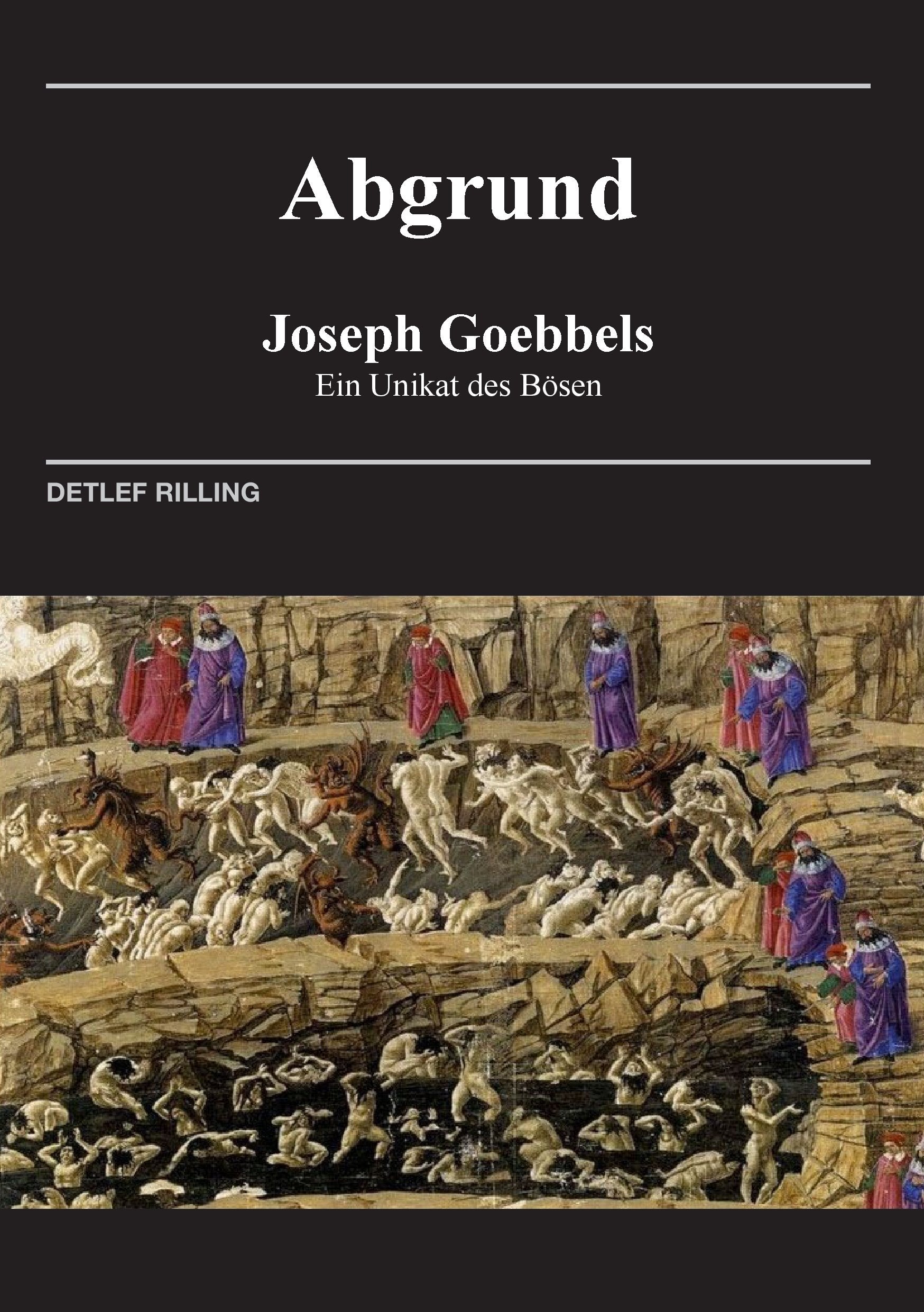 Joseph Goebbels - Abgrund: Ein Unikat des Bösen Contemporary literature