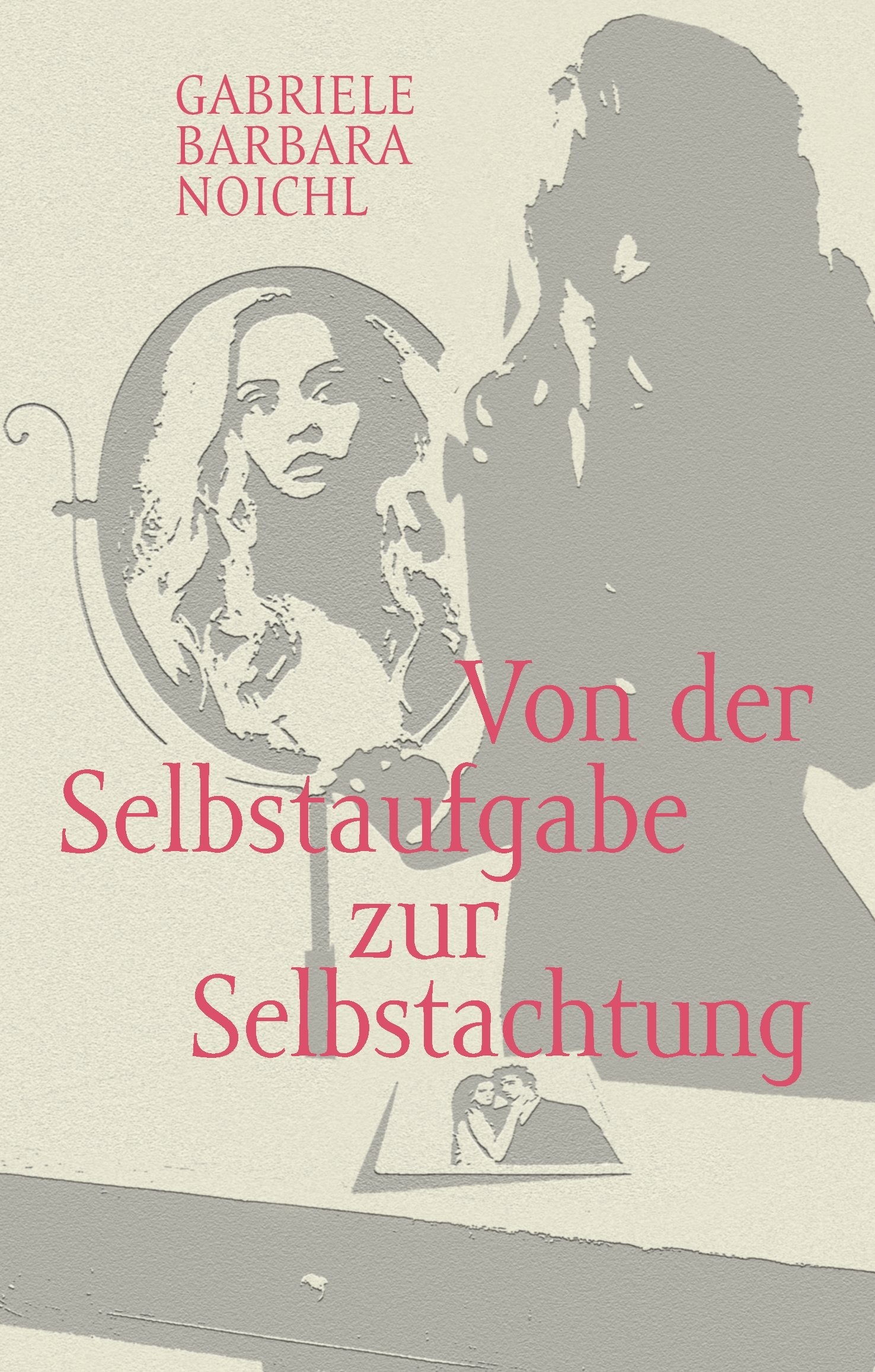 Von der Selbstaufgabe zur Selbstachtung Poetry