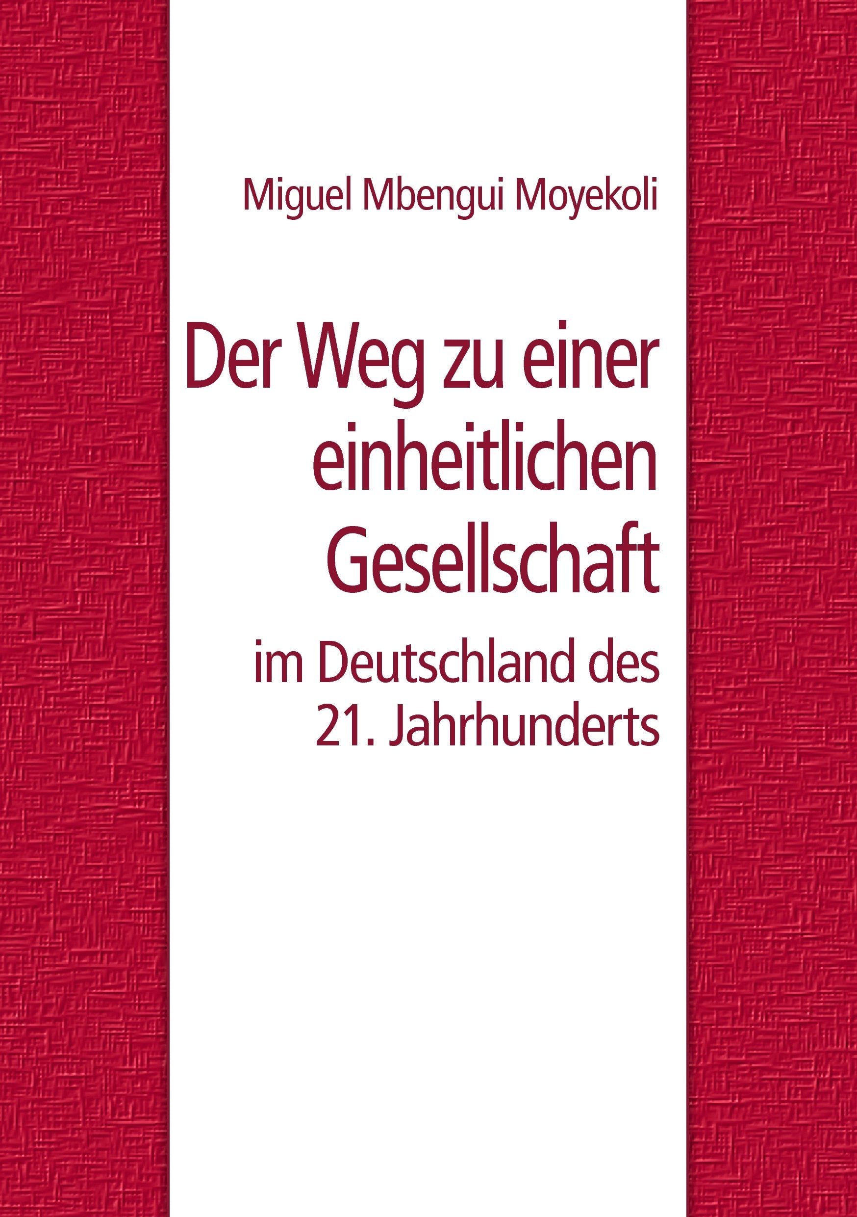 Der Weg zu einer einheitlichen Gesellschaft im Deutschland des 21. Jahrhunderts Law