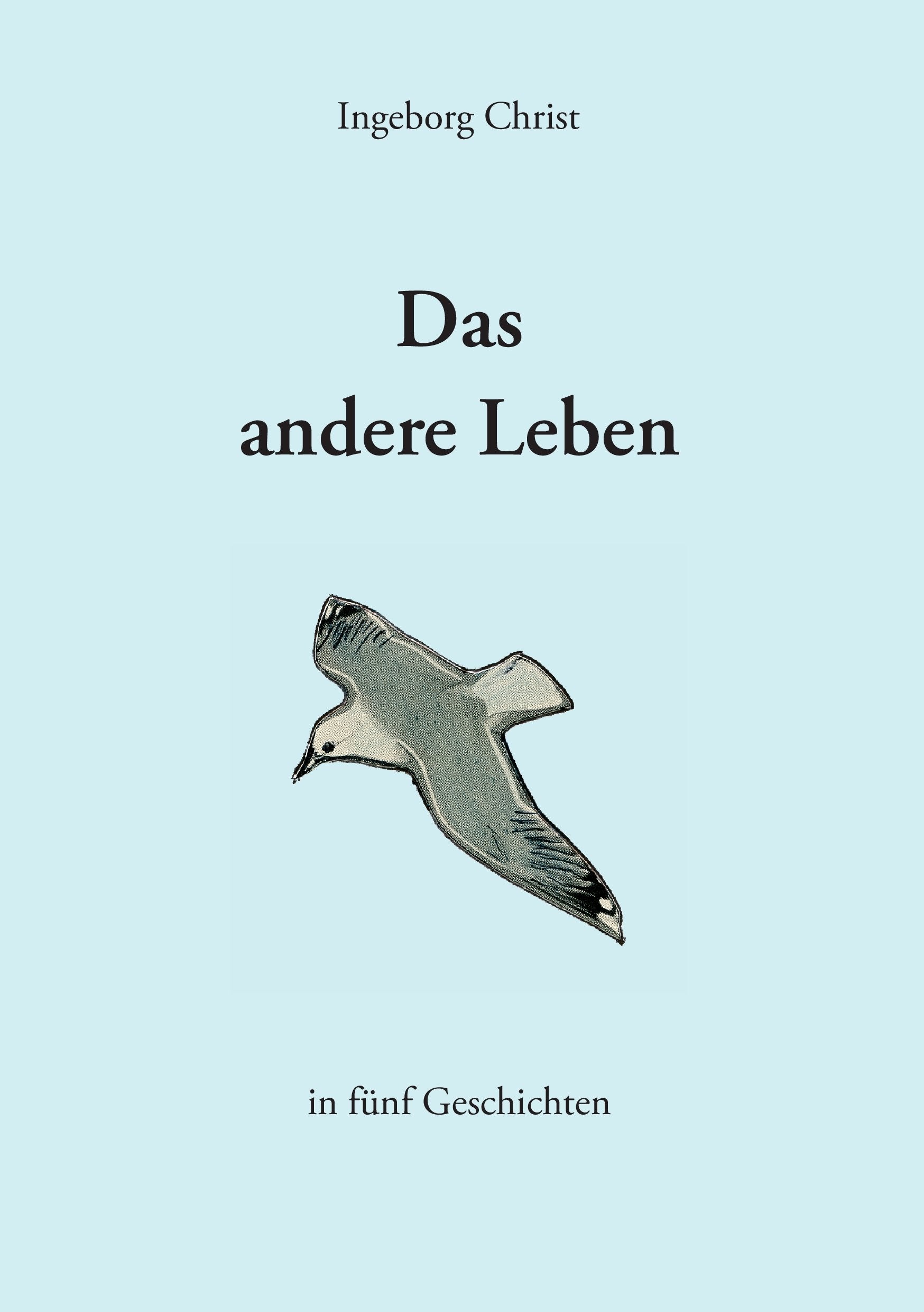 Das andere Leben: in fünf Geschichten Essays & Short Stories