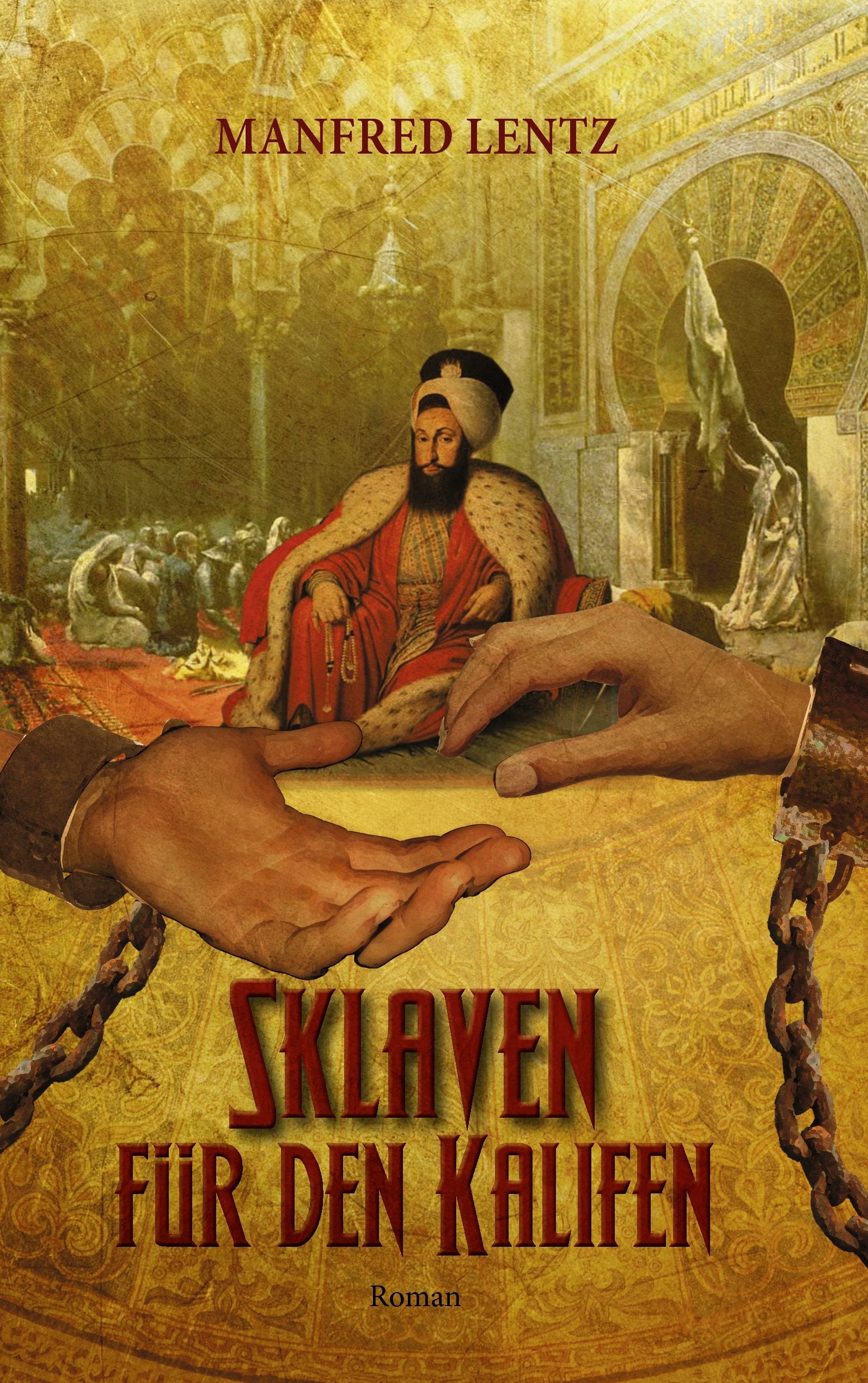 Sklaven für den Kalifen: Roman Action & Adventure