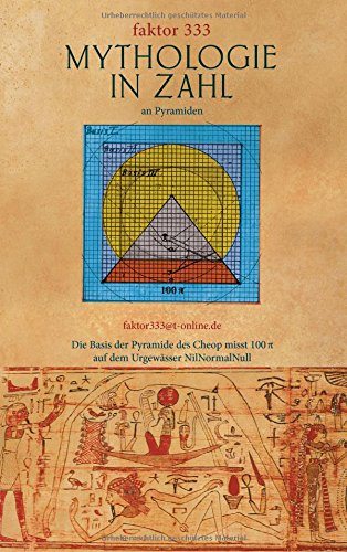 Mythologie in Zahl an Pyramiden: Die Basis der Pyramide des Cheop misst 100 Pi auf dem Urgewässer Leisure, Home & Garden