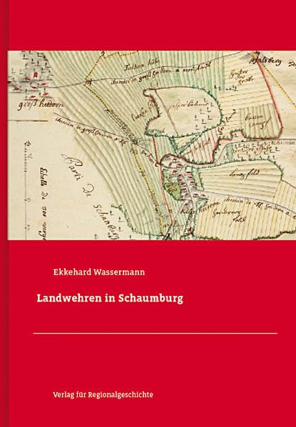 Landwehren in Schaumburg (Schaumburger Beiträge) Film, Art & Culture