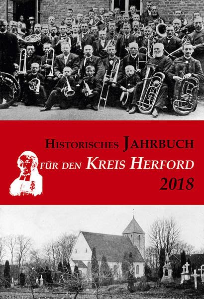 Historisches Jahrbuch für den Kreis Herford 25/2018 Politics & History