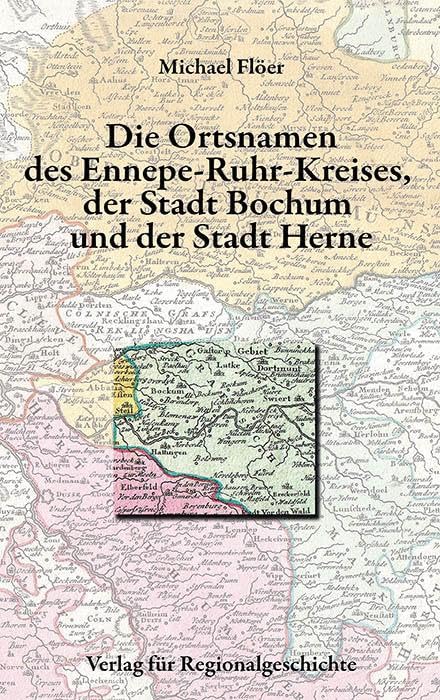 Die Ortsnamen des Ennepe-Ruhr-Kreises, der Stadt Bochum und der Stadt Herne Social Sciences