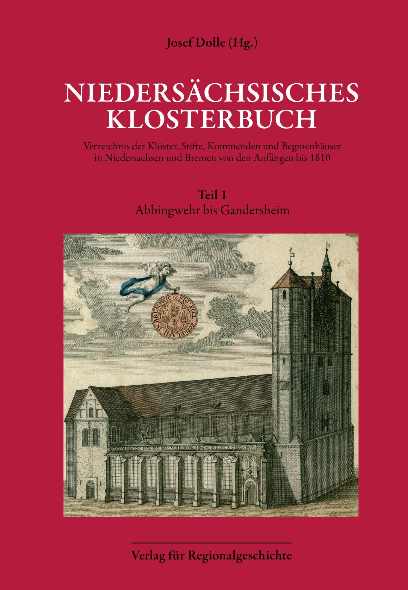 Niedersächsisches Klosterbuch: Verzeichnis der Klöster, Stifte, Kommenden und Beginenhäuser in Niedersachsen und Bremen von den Anfängen bis 1810 Teil ... Landesforschung der Universität Göttingen) German history
