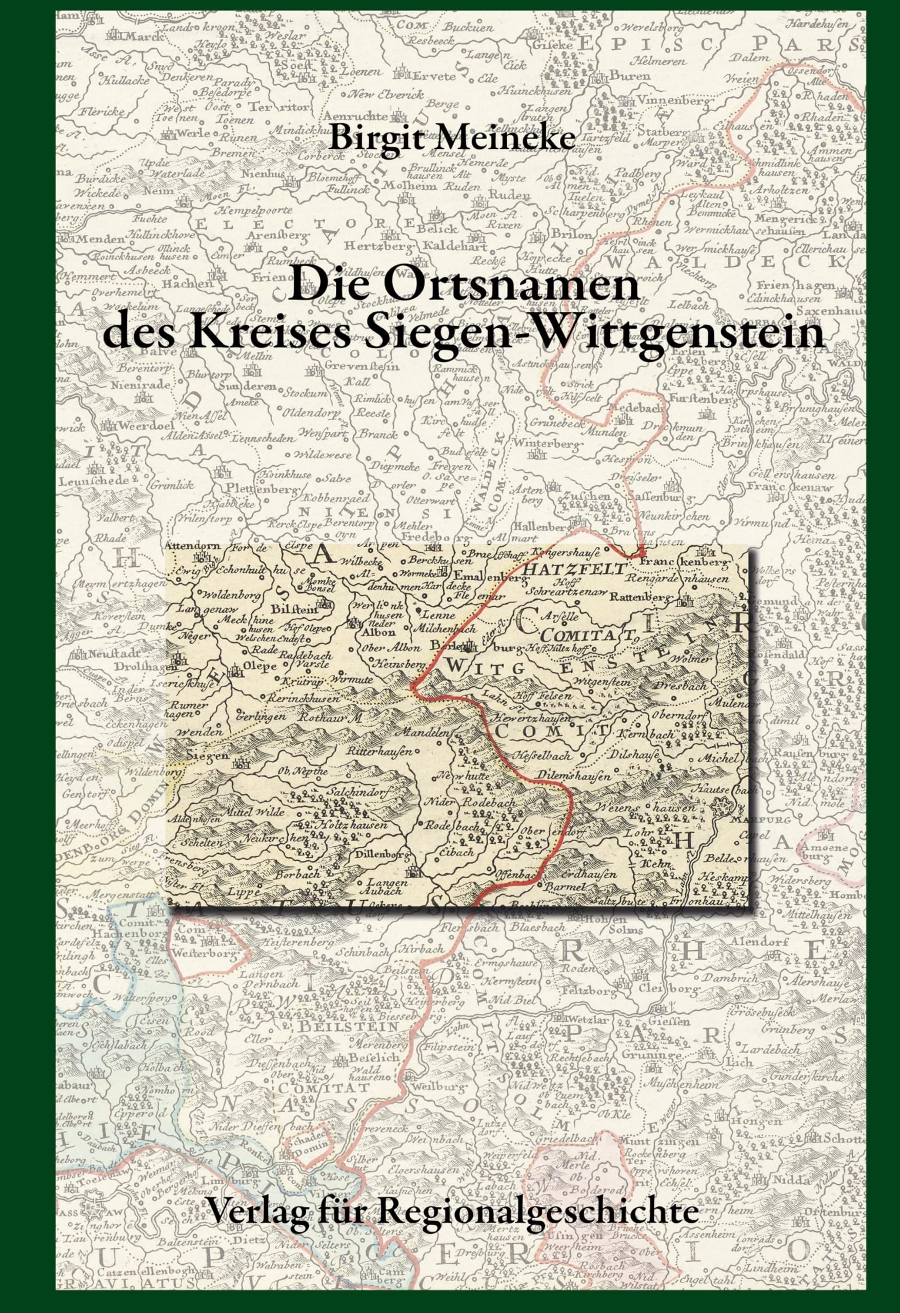 Die Ortsnamen des Kreises Siegen-Wittgenstein (Westfälisches Ortsnamenbuch) Social Sciences
