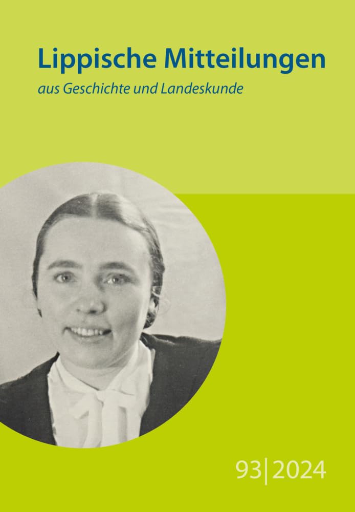 Lippische Mitteilungen aus Geschichte und Landeskunde: 93. Band 2024 Politics & History