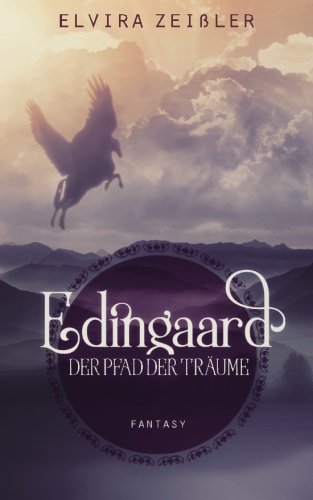 Der Pfad der Träume: Edingaard Band 1 Historical Fiction