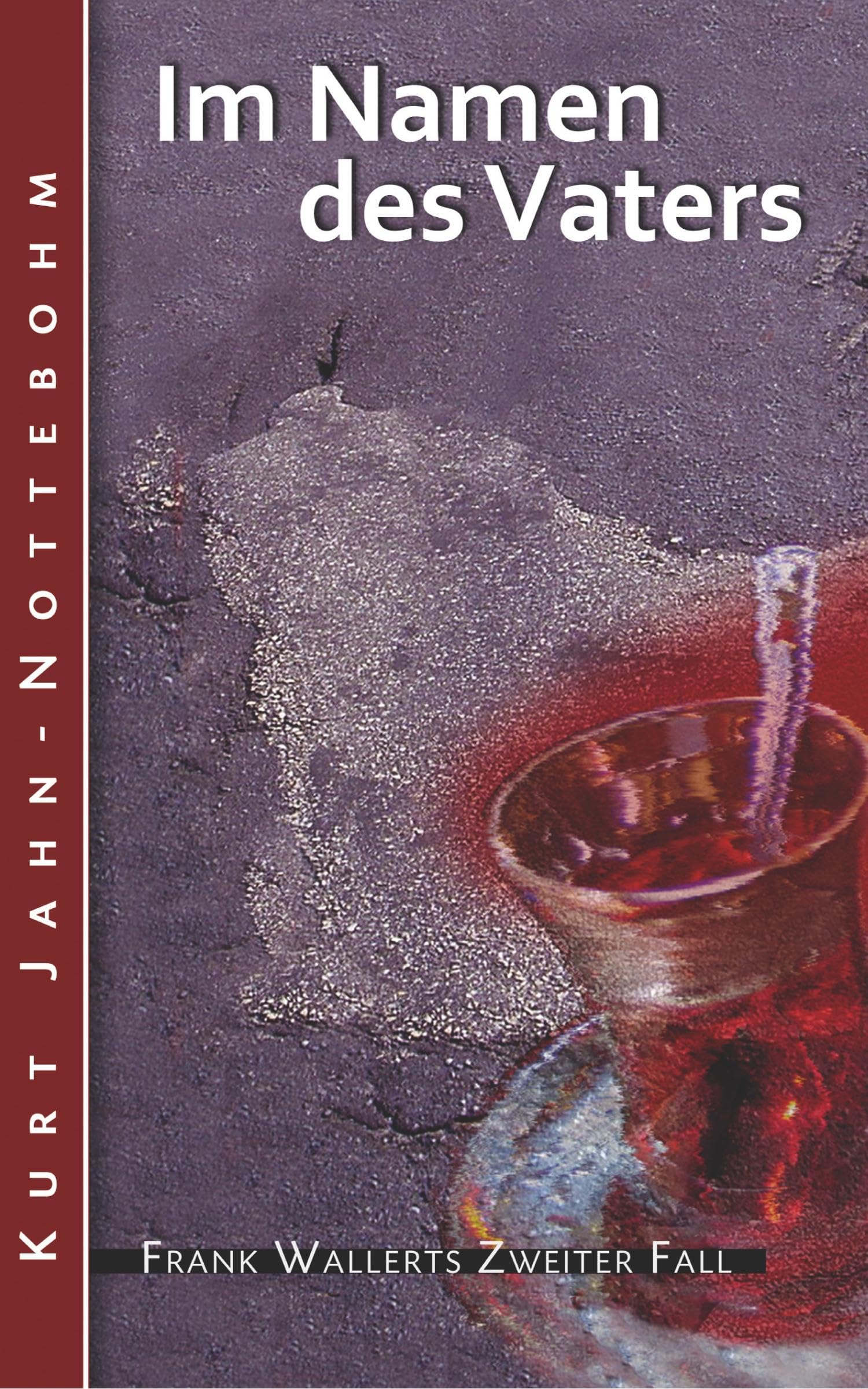 Im Namen des Vaters: Frank Wallerts zweiter Fall (Frank Wallerts Fälle) Contemporary literature