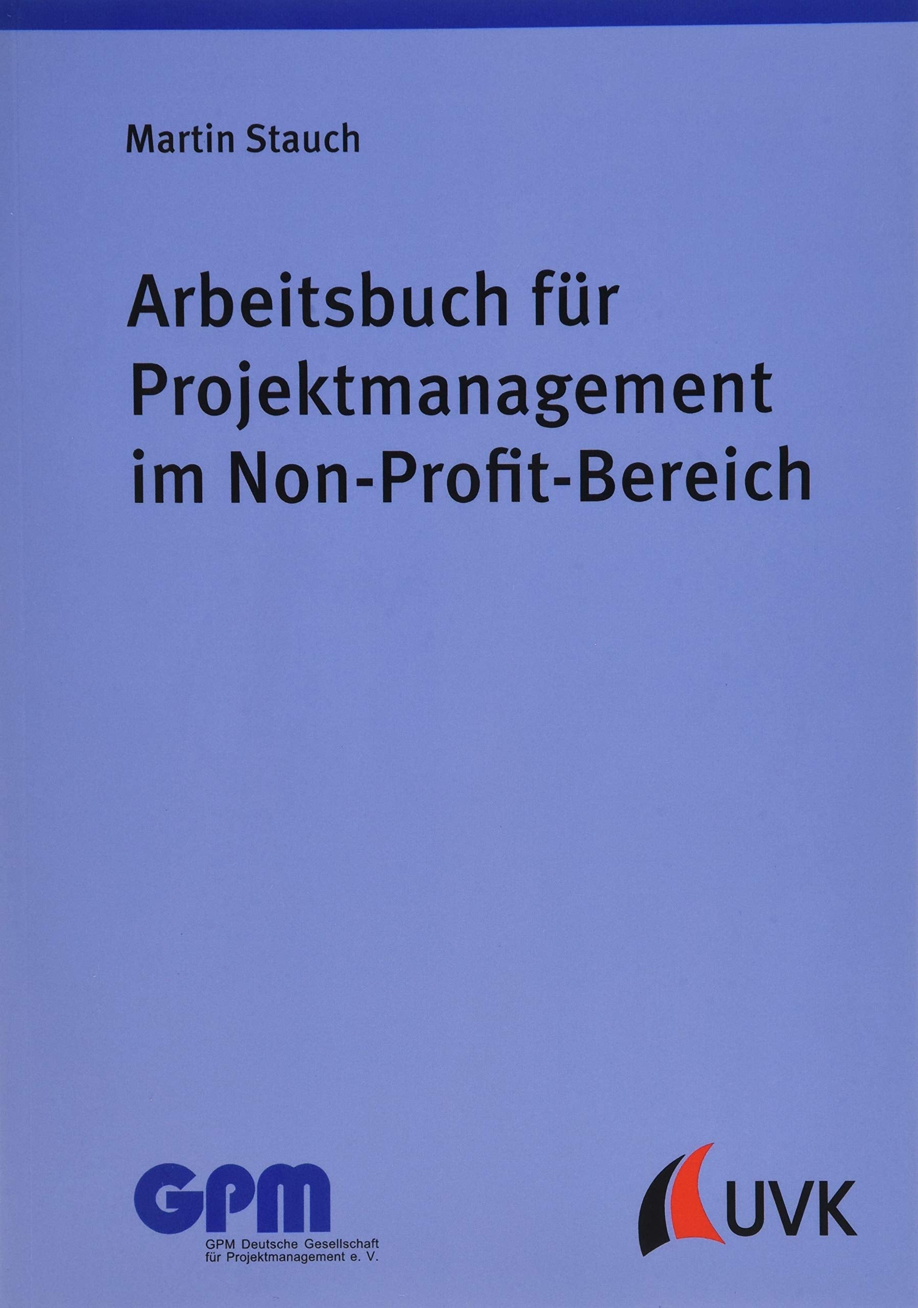Arbeitsbuch für Projektmanagement im Non-Profit-Bereich Law