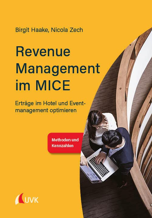 Revenue Management im MICE: Erträge im Hotel und Eventmanagement optimieren Law