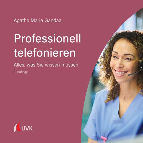 Professionell telefonieren: Alles, was Sie wissen müssen Business, Finance & Career