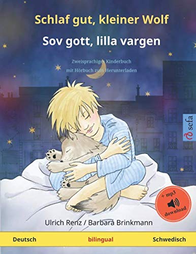 Schlaf gut, kleiner Wolf – Sov gott, lilla vargen (Deutsch – Schwedisch): Zweisprachiges Kinderbuch, ab 2-4 Jahren, mit mp3-Hörbuch zum Herunterladen Study Guides