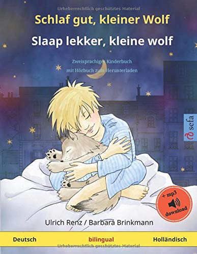 Schlaf gut, kleiner Wolf – Slaap lekker, kleine wolf (Deutsch – Holländisch): Zweisprachiges Kinderbuch mit mp3 Hörbuch zum Herunterladen, ab 2-4 Jahren Foreign Languages ​​& Dictionaries