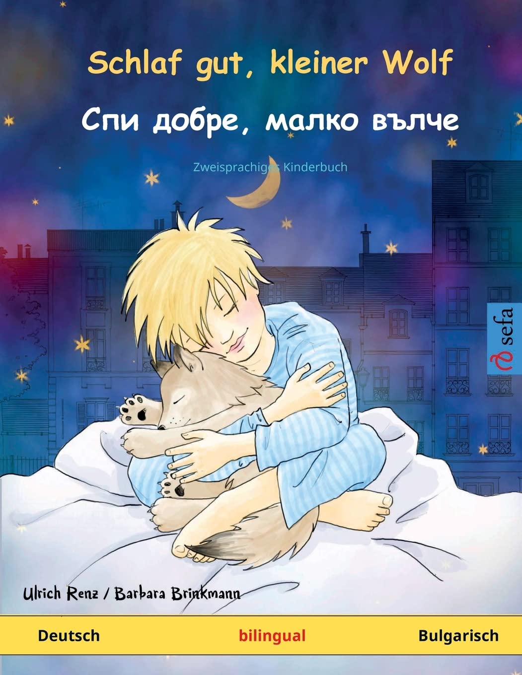Schlaf gut, kleiner Wolf – Спи добре, малко вълче (Deutsch – Bulgarisch): Zweisprachiges Kinderbuch (Sefa Bilinguale Bilderbücher) Social Sciences