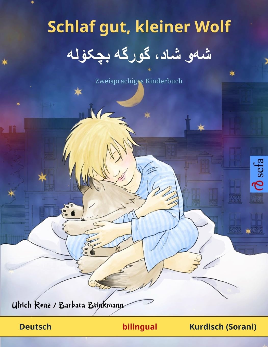 Schlaf gut, kleiner Wolf – شهو شاد، گورگه بچکۆله (Deutsch – Sorani Kurdisch): Zweisprachiges Kinderbuch (Sefa Bilinguale Bilderbücher) Social Sciences