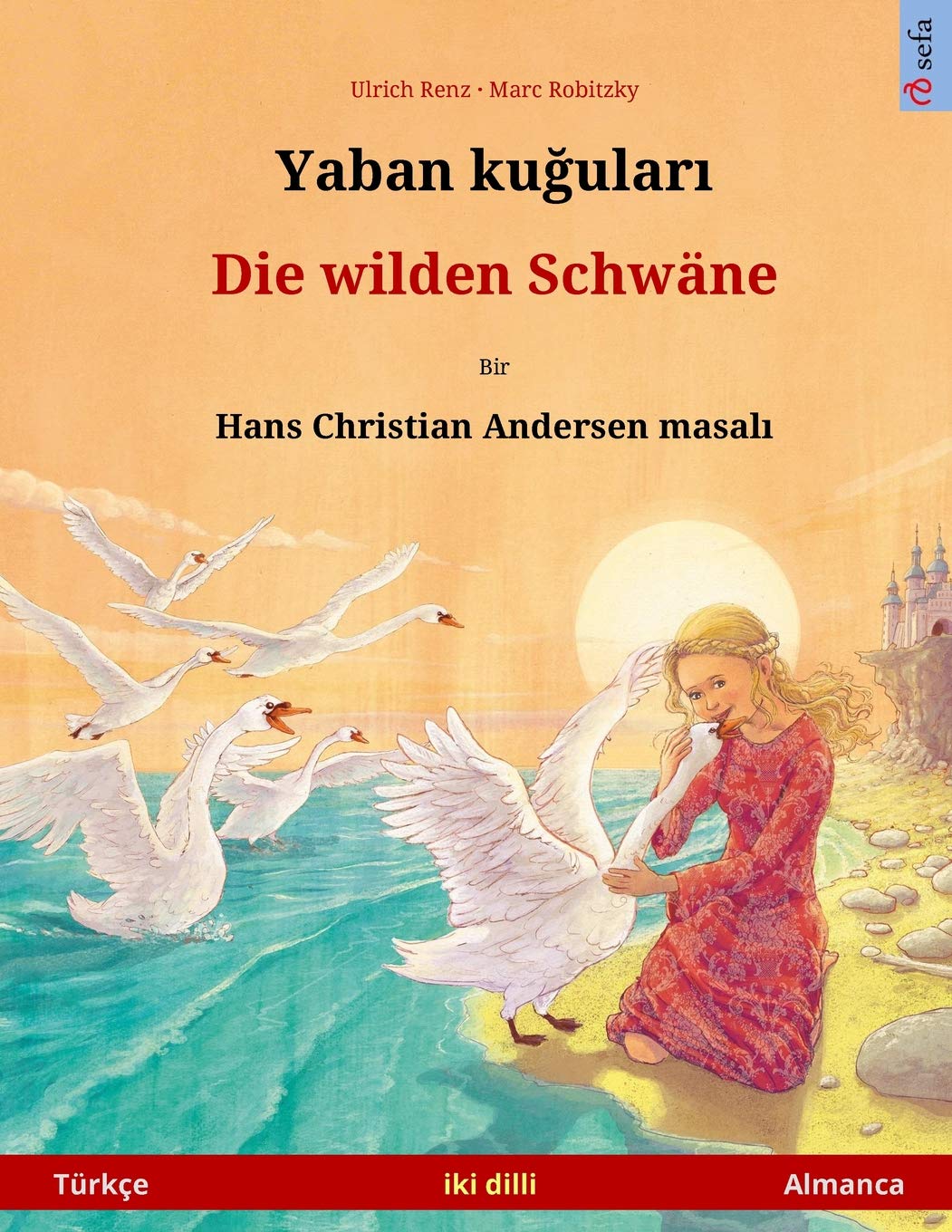Yaban kuudhere – Die wilden Schwäne. Bilingual children's book adapted from a fairy tale by Hans Christian Andersen (Türkçe – Almanca) (www.childrens-books-bilingual.com) Study Guides