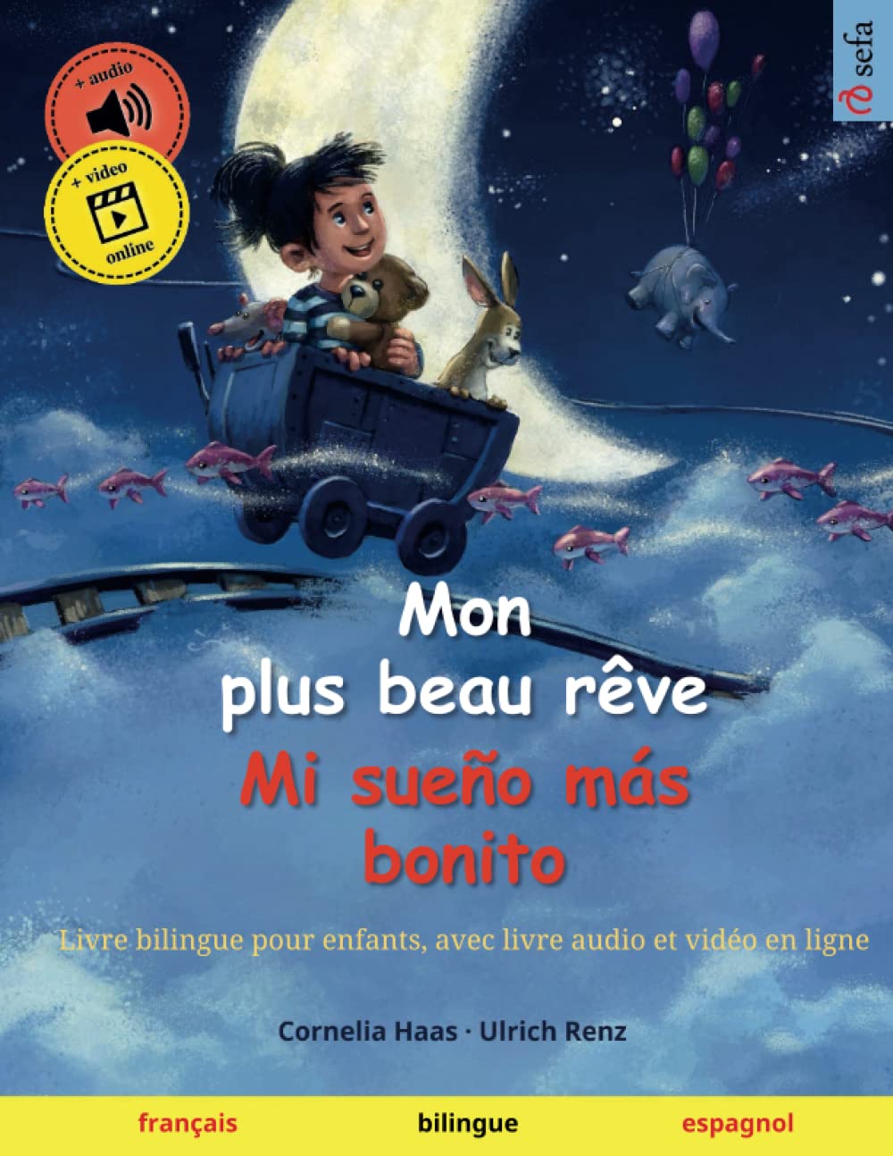 Mon plus beau rêve – Mi sueño más bonito (français – espagnol): Livre bilingue pour enfants à partir de 3-4 ans, avec livre audio MP3 à télécharger ... deux langues – français / espagnol, Band 2) Foreign Languages ​​& Dictionaries