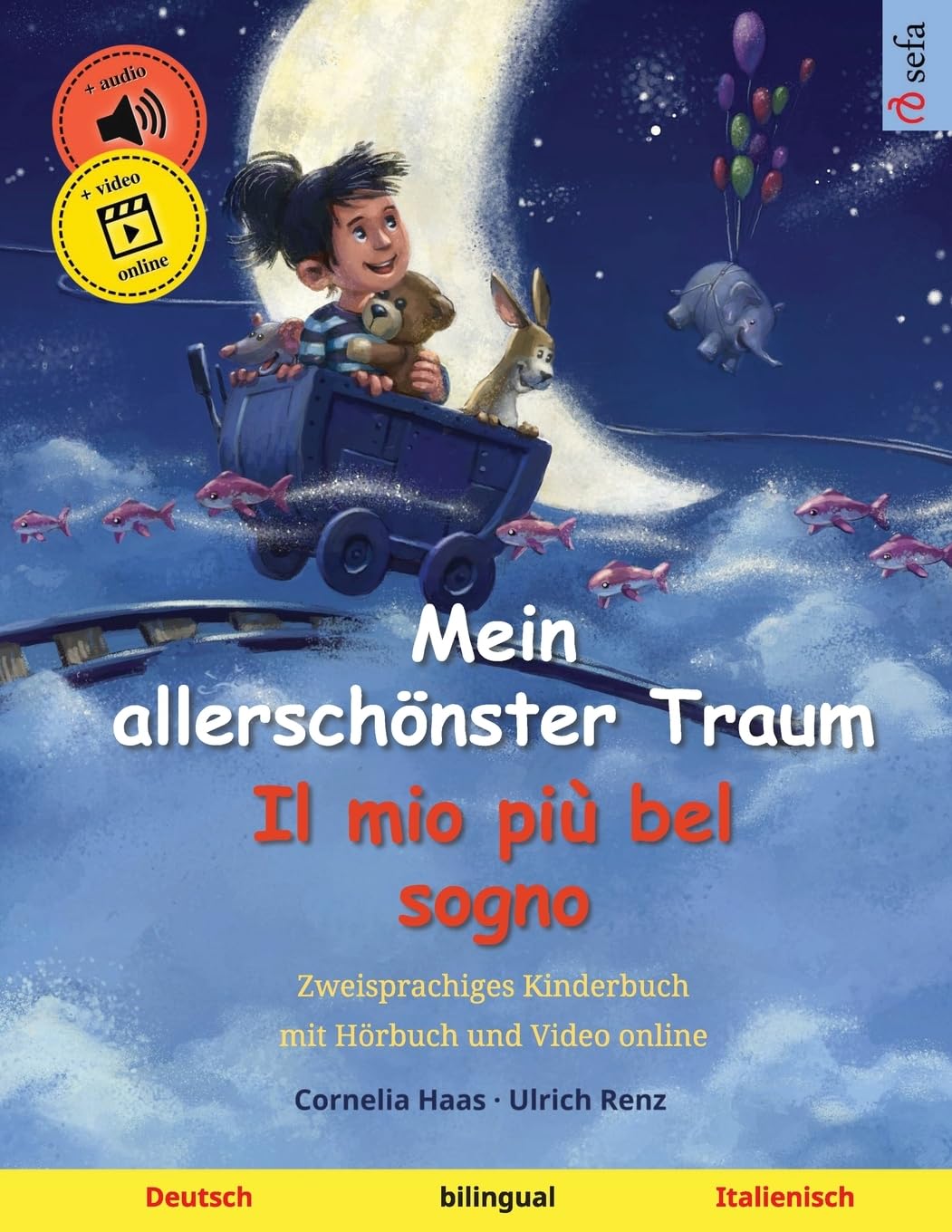Mein allerschönster Traum – Il mio più bel sogno (Deutsch – Italienisch): Zweisprachiges Kinderbuch mit mp3 Hörbuch zum Herunterladen, ab 3-4 Jahren book