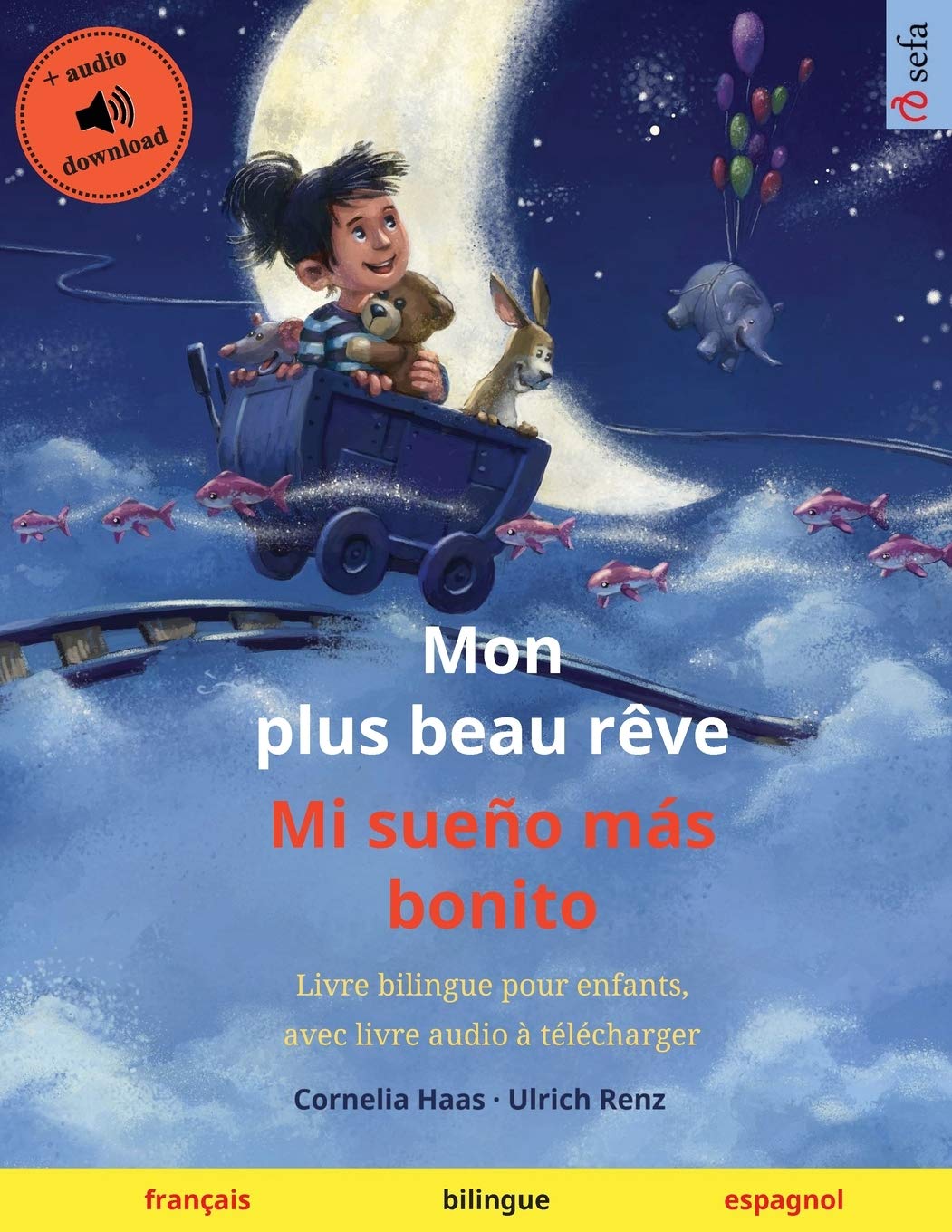 Mon plus beau rêve - Mi sueño más bonito (français - espagnol): Livre bilingue pour enfants avec livre audio et vidéo en ligne book