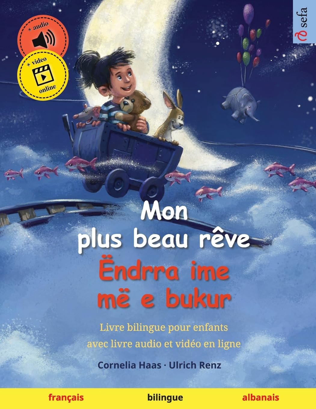 Mon plus beau rêve – Ëndrra ime më e bukur (français – albanais): Livre bilingue pour enfants book