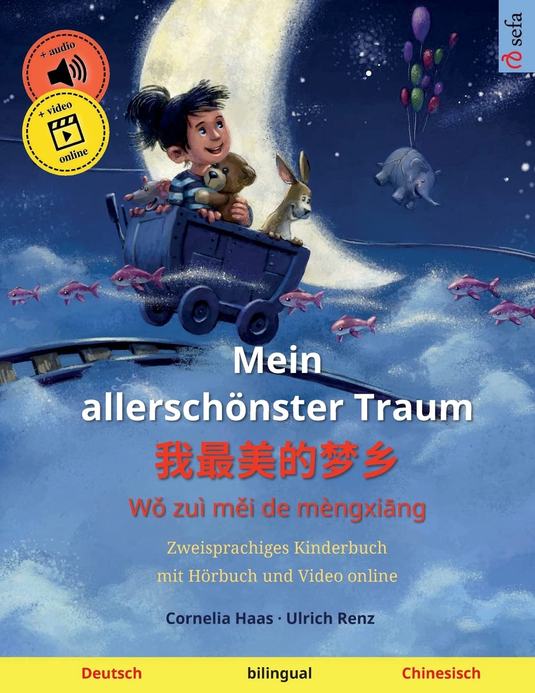 Mein allerschönster Traum – 我最美的梦乡 (Deutsch – Chinesisch): Zweisprachiges Kinderbuch, mit Hörbuch und Video online (Sefas bilinguale Bilderbücher – Deutsch / Chinesisch, Band 2) Foreign Languages ​​& Dictionaries