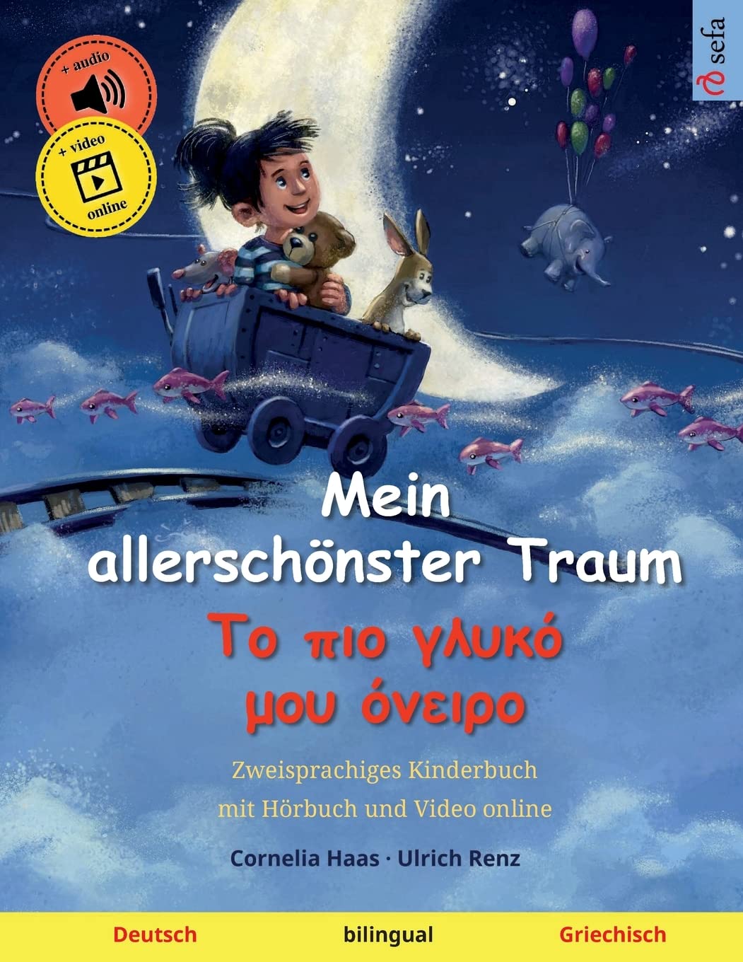 Mein allerschönster Traum – Το πιο γλυκό μου όνειρο (Deutsch – Griechisch): Zweisprachiges Kinderbuch, mit Hörbuch und Video online book
