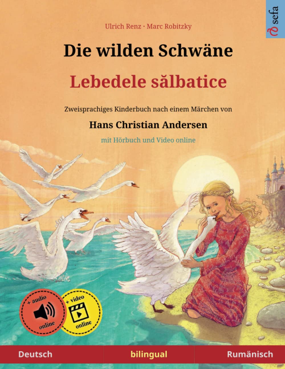 Die wilden Schwäne – Lebedele salbatice (Deutsch – Rumänisch). Nach einem Märchen von Hans Christian Andersen: Zweisprachiges Kinderbuch mit mp3 ... Bilderbücher – Deutsch / Rumänisch, Band 3) Study Guides