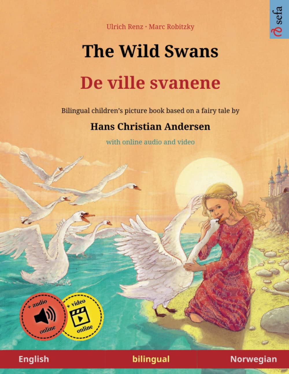 The Wild Swans – De ville svanene (English – Norwegian): Bilingual children's book based on a fairy tale by Hans Christian Andersen, with audiobook ... Picture Books – English / Norwegian, Band 3) Study Guides