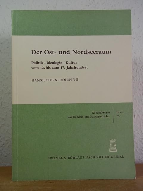 Der Ost- und Nordseeraum. Politik - Ideologie - Kultur vom 12. bis zum 17. Jahrhundert Politics & History