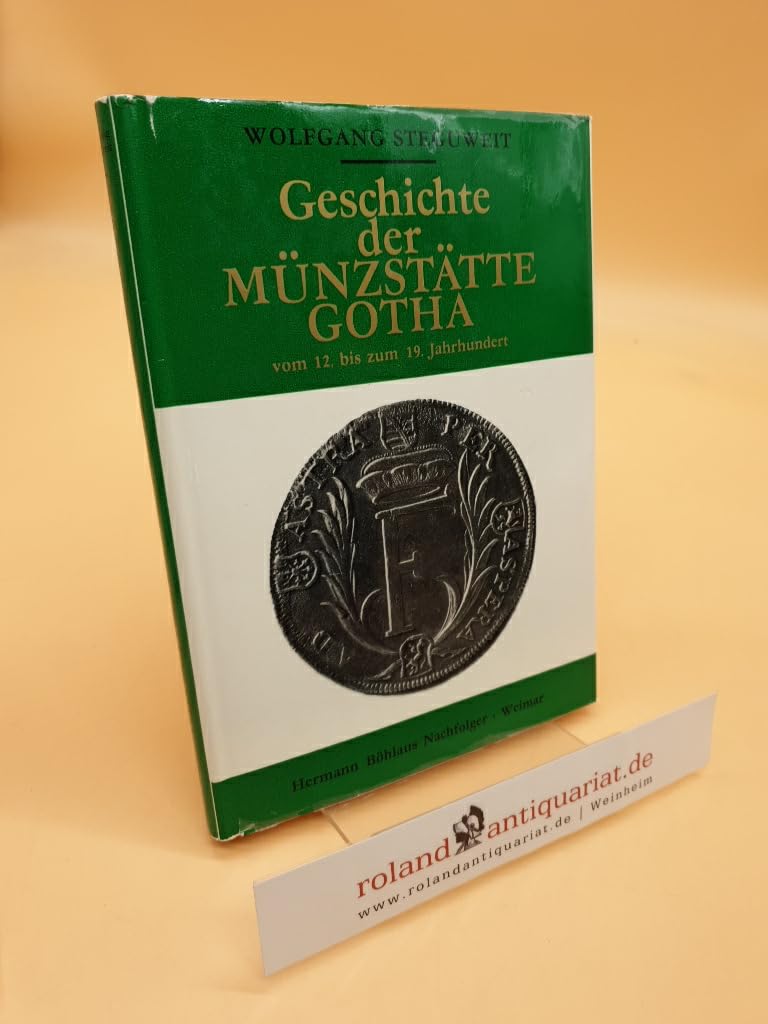 Geschichte der Münzstätte Gotha vom 12. bis zum 19. Jahrhundert Books