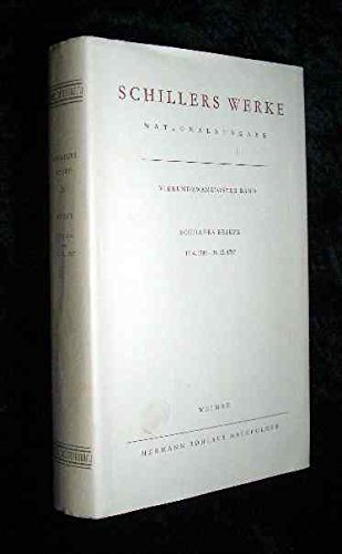 Werke, Nationalausgabe, 43 Bde. in 55 Tl.-Bdn., Bd.24, Briefwechsel, Schillers Briefe 17.4.1785-31.12.1787: Band 24: Schillers Briefe 17.4.1785 – ... (Schillers Werke / Nationalausgabe, Band 24) Essays & Short Stories