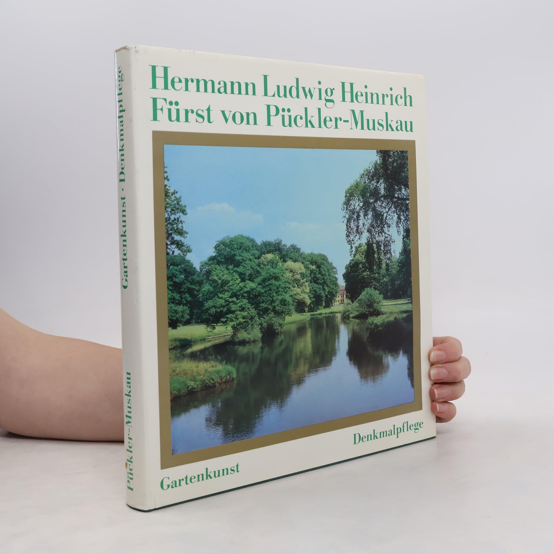 Hermann Ludwig Heinrich Fürst von Pückler- Muskau. Gartenkunst und Denkmalpflege Architecture