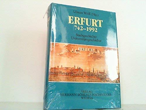 Erfurt 742 - 1992. Stadtgeschichte - Universitätsgeschichte Professional & Reference Books