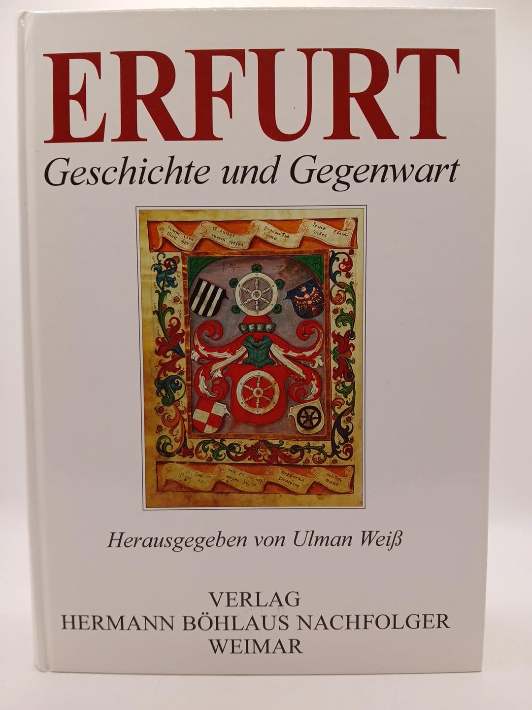 Erfurt Geschichte und Gegenwart. Geschichte und Gegenwart Politics & History