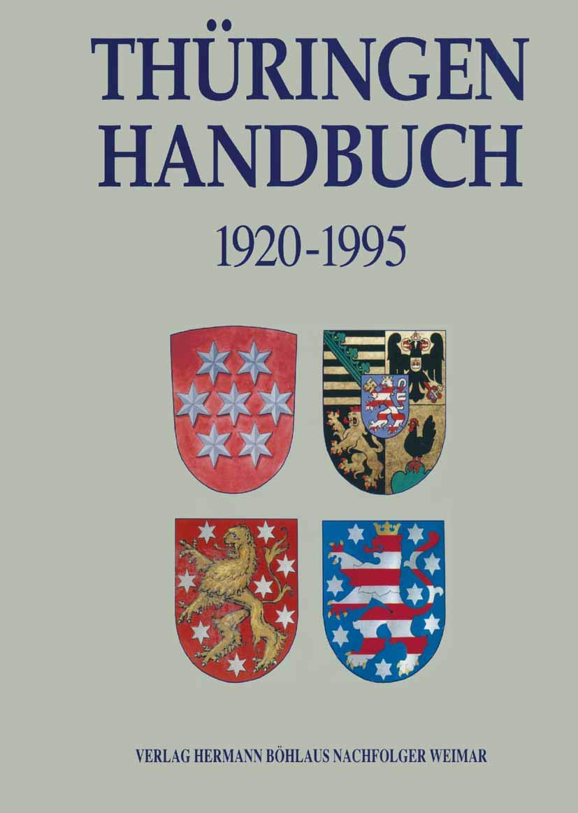 Thüringen - Handbuch: Territorium, Verfassung, Parlament, Regierung und Verwaltung in Thüringen 1920-1995 Law