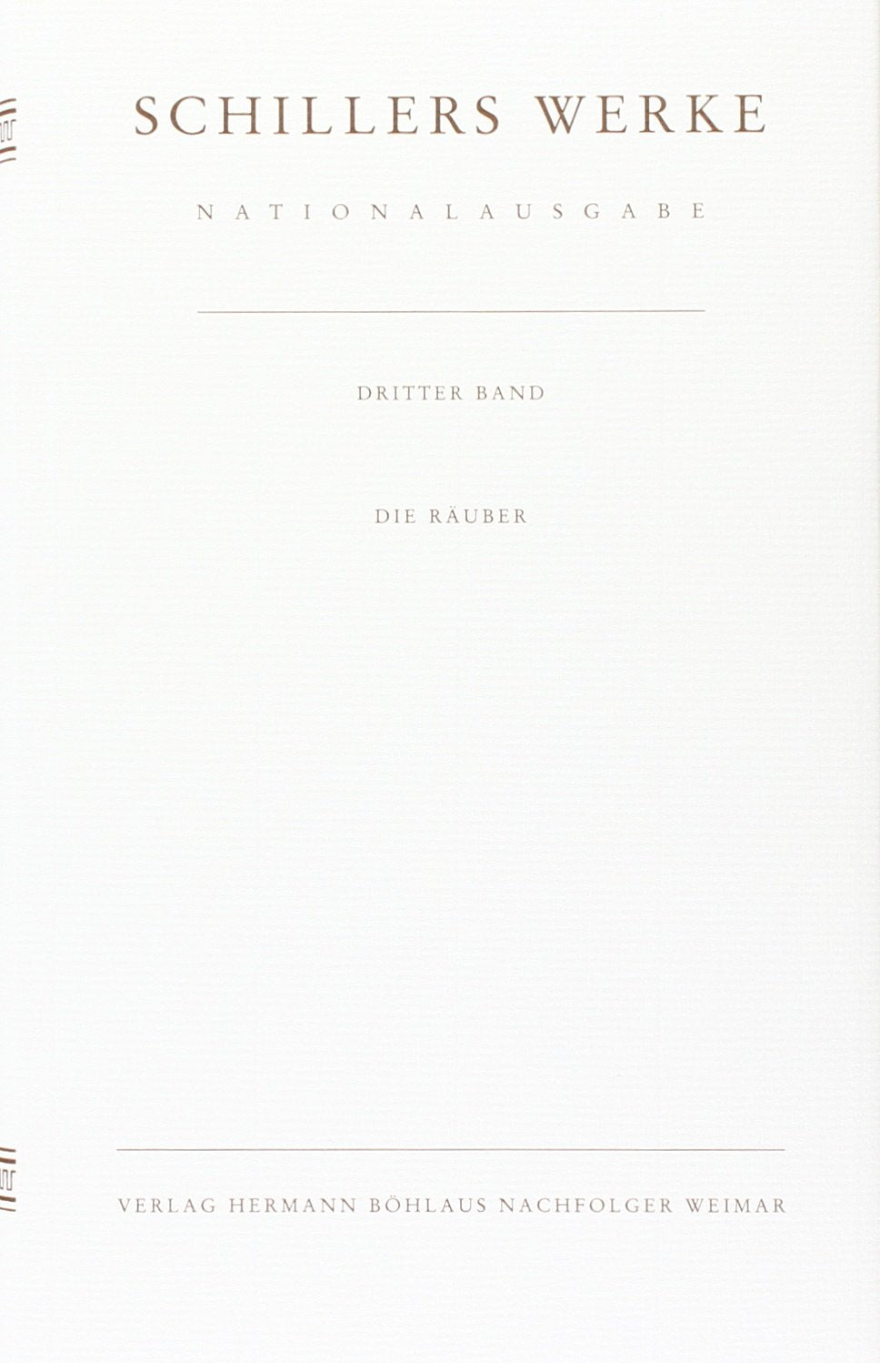 Werke, Nationalausgabe, 43 Bde. in 55 Tl.-Bdn., Bd.3, Die Räuber: Band 3: Die Räuber. (Schillers Werke / Nationalausgabe, Band 3) Contemporary literature