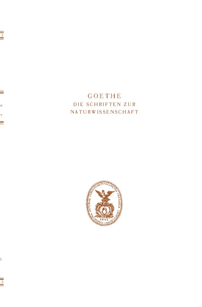 Goethe. Die Schriften zur Naturwissenschaft(Leopoldina): Zweite Abteilung: Ergänzungen und ErläuterungenBand 8, Teil B: Zur Geologie und Mineralogie. ... Naturwissenschaft Zweite Abteilung, Band 8) Contemporary literature Books