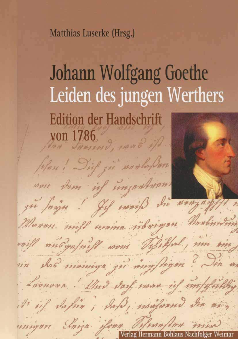 Johann Wolfgang Goethe: Leiden des jungen Werthers: Edition der Handschrift von 1786 Contemporary literature