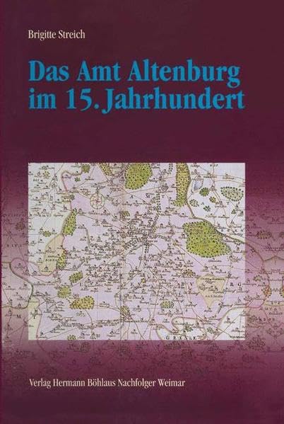Das Amt Altenburg im 15. Jh.: Zur Praxis der Kursächsischen Lokalverwaltung im Mittelalter (Geldrezepte mit Pep) Books