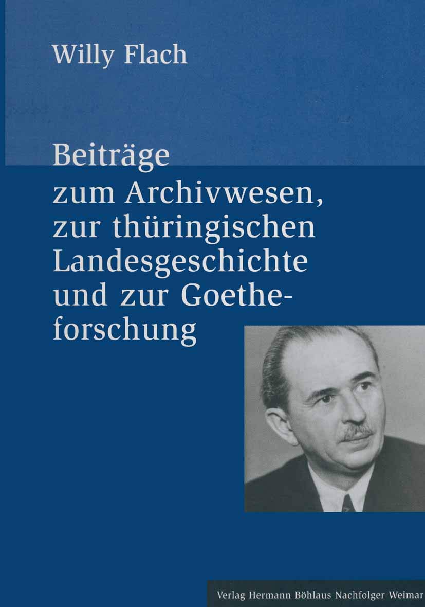 Beiträge zum Archivwesen, zur thüringischen Landesgeschichte und zur Goetheforschung (Veröffentlichungen aus Thüringischen Staatsarchiven) Contemporary literature Books