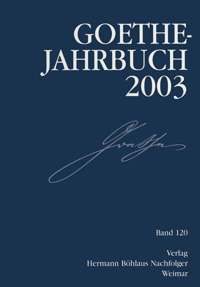 Goethe-Jahrbuch 2003: Band 120 der Gesamtfolge Contemporary literature