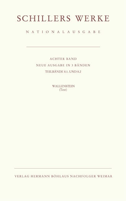 Schillers Werke. Nationalausgabe: Band 8: Wallenstein (neue Ausgabe in 3 Bänden)Teilbände 8.1 und 8.2: Text Contemporary literature