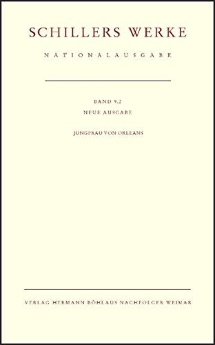 Schillers Werke. Nationalausgabe: Band 9.2: Die Jungfrau von Orleans (Schillers Werke / Nationalausgabe, 9, Band 9) Contemporary literature Books