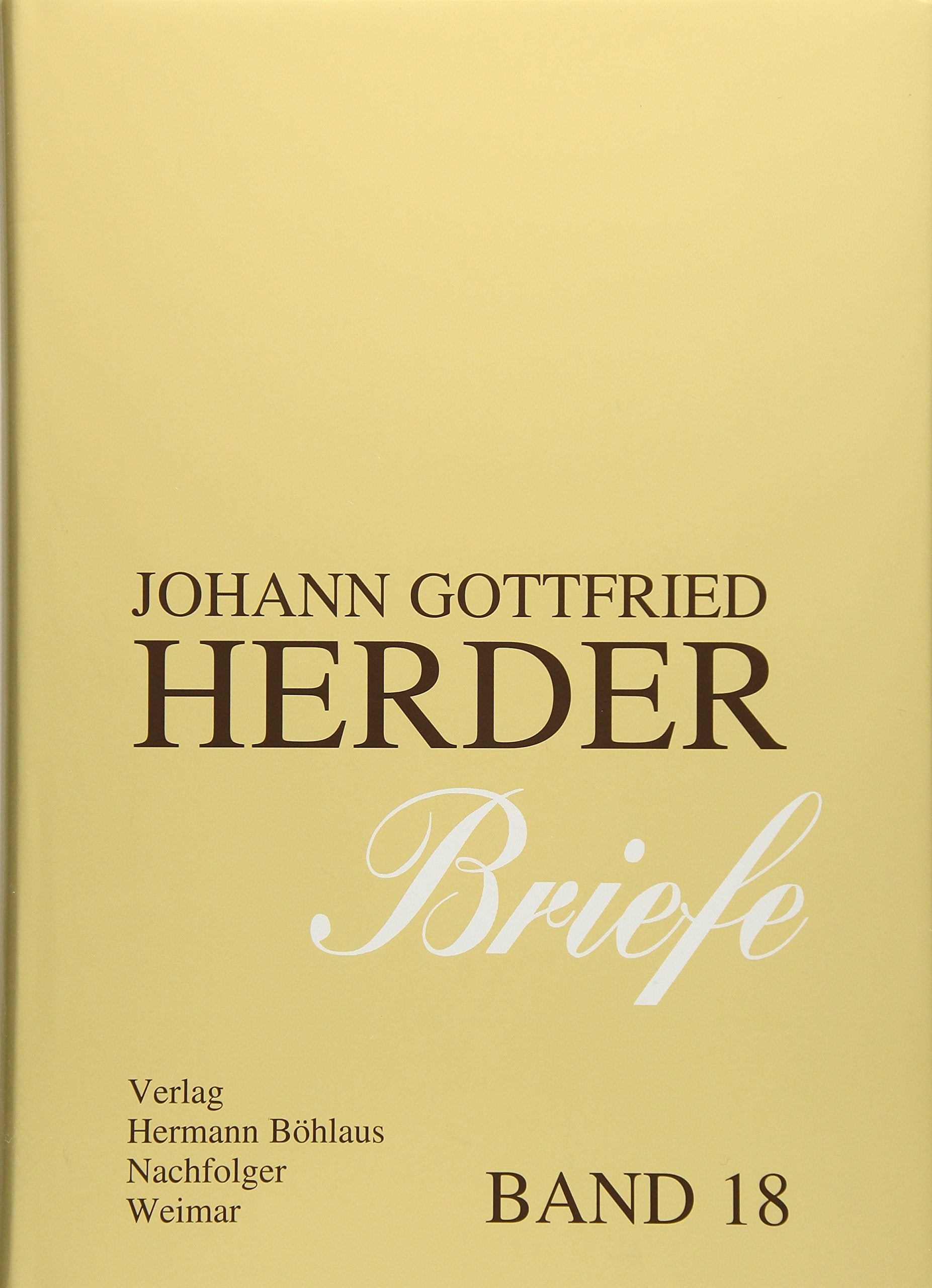 Johann Gottfried Herder. Briefe.: Achtzehnter Band: Register der Probleme, Sachen, Personen, Orte (J.G. Herder / Briefe) Contemporary literature