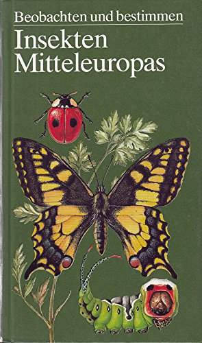 Insekten Mitteleuropas. Beobachten und bestimmen. Natural Sciences