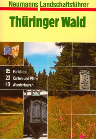 Thüringer Wald. Neumanns Landschaftsführer Travel