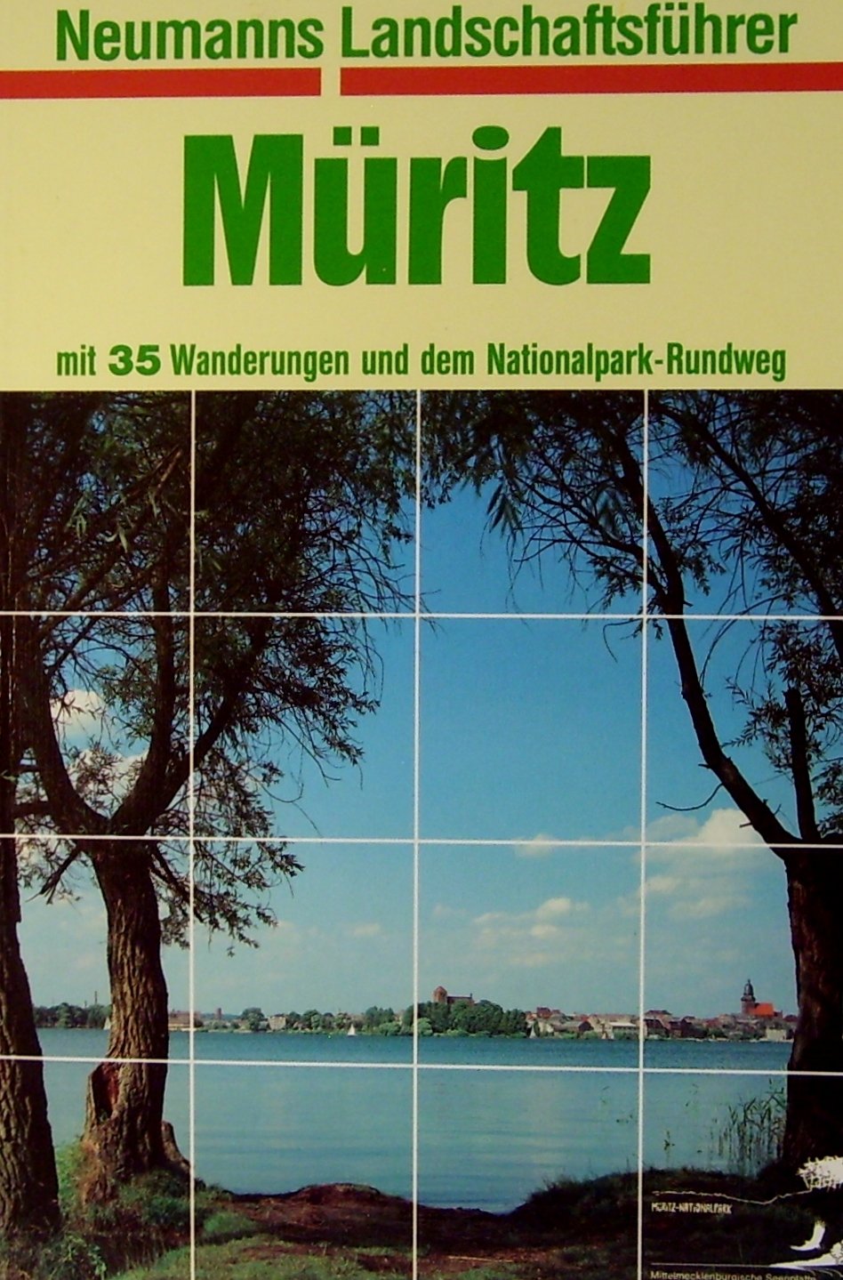 Müritz. Neumanns Landschaftsführer. Mit 36 Wanderungen und einer 5- Tage- Tour Travel